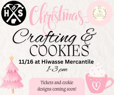 (11/16/2024) Christmas Crafting and Cookies Event at Hiwasse Mercantile